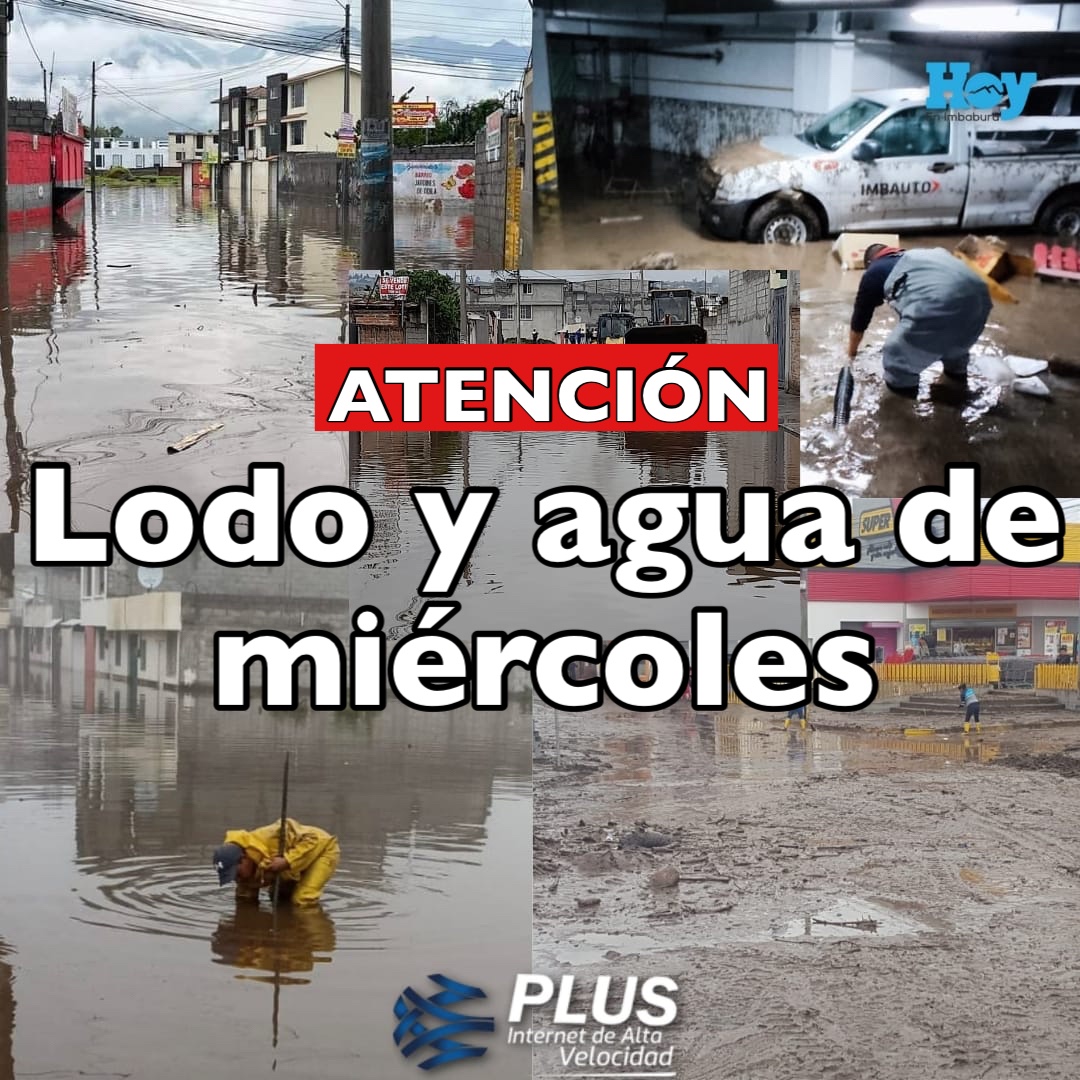 Más de 25 sectores inundados o anegados de lodo en Ibarra después de